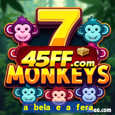 a bela e a fera 2014 filme completo dublado